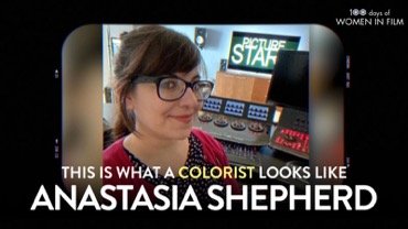 Anastasia Shepherd colorist | 100 Days of Women in Film