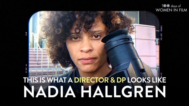 director Nadia Hallgren | 100 Days of Women in Film