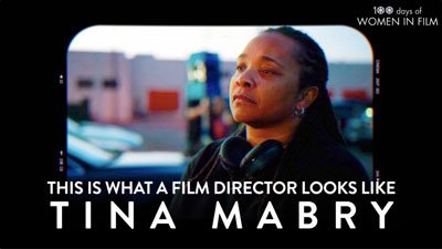 filmmaker Tina Mabry 100 Days of Women in Film
