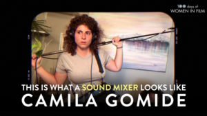 production sound mixer Camila Gomide